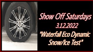 Show Off Saturdays 3122022 quotWaterfall Eco Dynamic Snow Ice Testquot [upl. by Aisats]