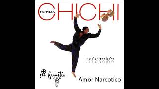 Chichi Peralta Amor narcotico [upl. by Kong447]