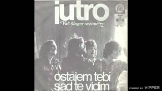 VIS Jutro  Ostajem tebi  audio  1972 Beograd Disk [upl. by Elsi]