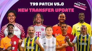 EFootball PES 2021  T99 PATCH V50  GÜNCEL ARA TRANSFER YAMASI  202324 SEASON [upl. by Dominga]