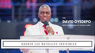 Gagner les Batailles Invisibles 22 Audio  Bsp David Oyedepo [upl. by Jordain991]