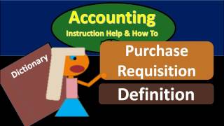 Purchase Requisition Definition  What is Purchase Requisition [upl. by Shimkus31]