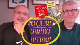 Por que uma gramática brasileira [upl. by Benoite839]