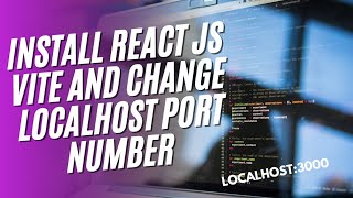 How to Install Vite and Change the Port Number  Quick Setup Guide  Change Port Number in 2024 [upl. by Dopp]