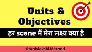 Units and Objectives Stanislavski Method in Hindi  Divide your Emotions  by Ashish Kumar [upl. by Ylim828]