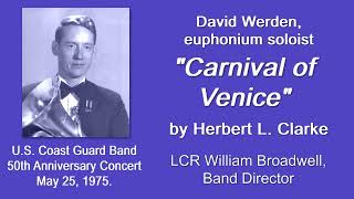 quotCarnival of Venicequot Euphonium Solo  David Werden Live USCG Band Concert May 251975 [upl. by Yelich926]