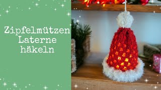 WeihnachtsLaterne häkeln 💗 Zipfelmütze [upl. by Earlene896]