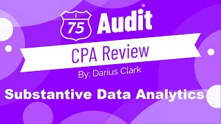 CPA Audit Exam 2024Substantive Data AnalyticsBy Darius Clark [upl. by Herzel243]