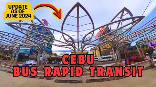 CEBU BRT  BUS RAPID TRANSIT PACKAGE 1❗❗Update As Of June 2024 Cebu Construction Projects Update [upl. by Ahsinelg]