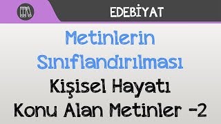 Metinlerin Sınıflandırılması  Kişisel Hayatı Konu Alan Metinler 2 [upl. by Andri]