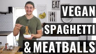 Vegan Spaghetti and Meatball Dinner [upl. by Willman]