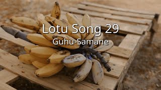 Lotu Song 29  GuhuSamane ghs [upl. by Livy]