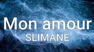 Slimane  Mon Amour ParolesLyrics Eurovision 2024 France [upl. by Ydnirb332]