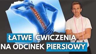 Ćwiczenia na kręgosłup piersiowy Leczenie sztywności i bólu między łopatkami [upl. by Jamil]