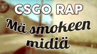 CSGO RAP  quotMÄ SMOKEEN MIDIÄquot feat Tepatus [upl. by Kyriako536]