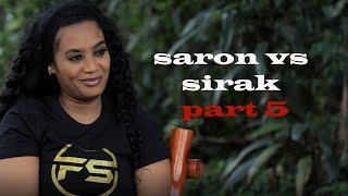 Part 5 saron vs sirak [upl. by Denten155]