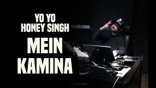 Yo Yo Honey Singh Music Session  Mein Kamina with Singsta and Hommie [upl. by Azarria]