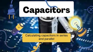 Mastering Capacitance Calculations Series vs Parallel Circuits Explained [upl. by Joerg]