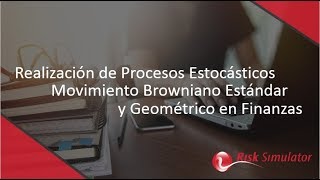 Realización de Procesos Estocásticos Movimiento Browniano Estándar y Geométrico en Finanzas [upl. by Erlene]