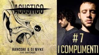 Rancore amp Dj Myke  I Complimenti Acustico 7 [upl. by Aymer]