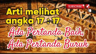 Arti Melihat Angka Jam Kembar Pukul 1717 Ada Pertanda Baik Ada Pertanda Buruk [upl. by Joelly]