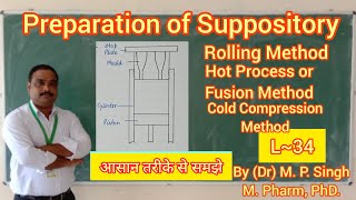 Preparation of Suppository  Rolling Hot amp Cold Methods  Suppository  Pharmaceutics  L34 [upl. by Mikiso89]