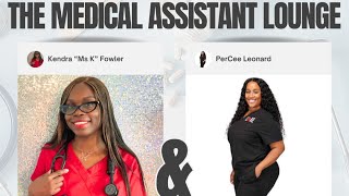 Chatting in the Medical Assistant Lounge with PerCee Leonard [upl. by Atinar]