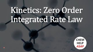 Kinetics Zero Order Integrated Rate Law [upl. by Linden]