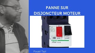 Video N°92 DISJONCTEUR MOTEUR PANNE ET REMPLACEMENT [upl. by Anjanette]