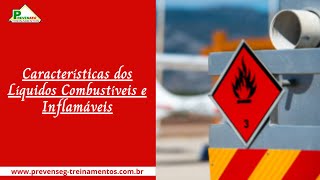 CARACTERÍSTICAS DOS LÍQUIDOS COMBUSTÍVEIS E INFLAMÁVEIS [upl. by Purdum]