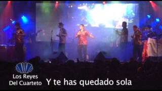 Los Reyes Del Cuarteto en vivo  Y te has quedado sola  Laura no esta [upl. by Amalea]