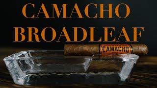 Camacho Broadleaf Cigar Review  Welcome to Cigarside Chats [upl. by Cheatham]