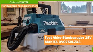 Werkzeugtest Akku Staubsauger MAKITA DVC750LZX3 18V [upl. by Raymonds]