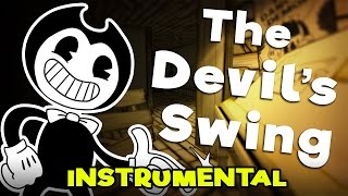 BENDY AND THE INK MACHINE SONG  quotThe Devils Swingquot Instrumental [upl. by Korff729]