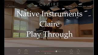 Native Instruments Claire Piano Play Through [upl. by Nonnek]