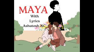 Maya with Lyrics  Ashutosh KC  New Nepali Song 2023  Tha Chhaina K Ho Yo [upl. by Larentia]