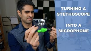 Turning a Stethoscope Into a Microphone [upl. by Yzmar]