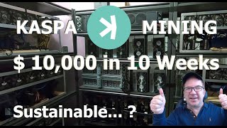 10000 in 10 Weeks Mining KASPA in my Home Crypto Mining Farm🚀How Sustainable  KS3Ms KS1 KS0Pro [upl. by Rochester]