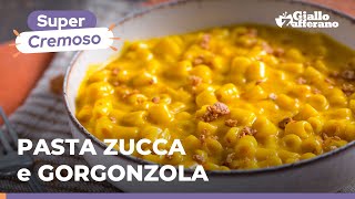 PASTA ZUCCA e GORGONZOLA SAPORI AUTUNNALI ed AVVOLGENTI🥰🍂 [upl. by Ger]