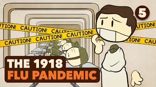 The 1918 Flu Pandemic  Leviathan  Part 5  Extra History [upl. by Yelwar]