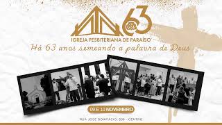 CULTO EM COMEMORAÇÃO AOS 63 ANOS DA IPB PARAÍSO  Igreja Presbiteriana de Paraiso [upl. by Claiborn]