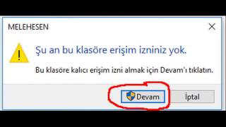 Bilgisayarım Klasörü Açılmıyor Windows 8 ve 10 Bir Nesnenin Erişim İzinlerini Değiştirmek [upl. by Clea]