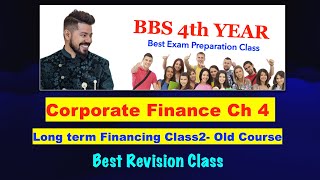 Long Term Financing Class 2  Ch 4  Corporate Finance  Ch 5 old course [upl. by Anir]