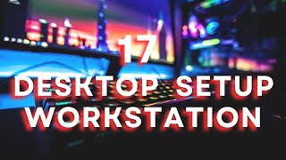 Tech Lover  17 Desktop Setup Workstation  Most Ideal Setup [upl. by Arahsak12]