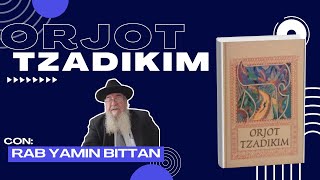 Curso Orjot Tzadikim  Rab Yamin Bittan [upl. by Dryden]