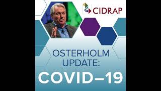 Ep 72 Osterholm Update COVID 19 A Surge in Optimism [upl. by Eradis]