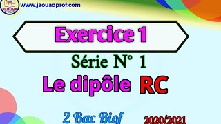 Exercice 1 le dipôle RC 🔻 Série 1🔺️ [upl. by O'Donovan]