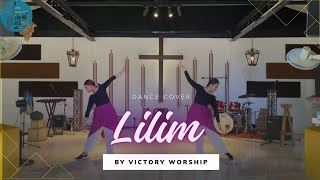 LILIM by Victory Worship  Dance Cover [upl. by Silisav]