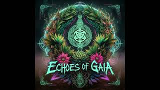 Echoes of Gaia  Ancient Origins of the Soul [upl. by Nilknarf795]