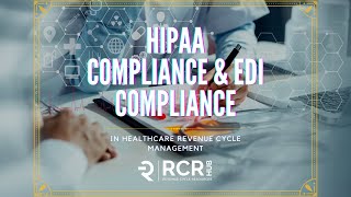 HIPAA Compliance and HIPAA EDI Electronic Data Interchange  RCRHUB  Revenue Cycle Resources [upl. by Akinom211]